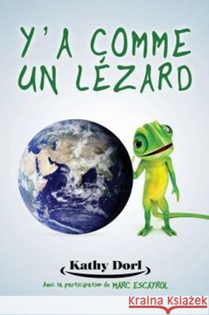 Y'a comme un lézard Dorl, Kathy 9782370114709 Editions Helene Jacob
