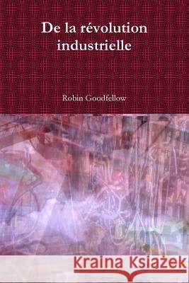 De la révolution industrielle Robin Goodfellow (Open University, UK) 9782371610095