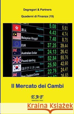 Il Mercato dei Cambi Partners, Degregori and 9782372973441 Edizioni R.E.I. France