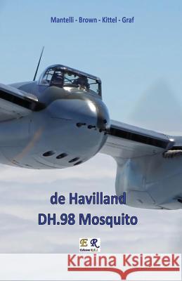 de Havilland DH.98 Mosquito Mantelli - Brown - Kittel - Graf 9782372973618