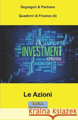 La Azioni Degregori &. Partners 9782372973816 Edizioni R.E.I. France