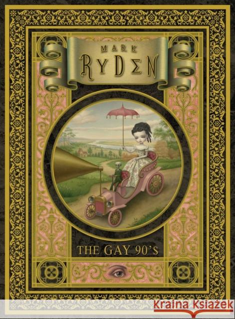 The Gay '90s: A Portfolio: 24 Plates Mark Ryden 9782374950006 Cernunnos