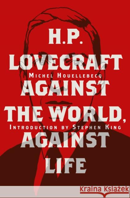 H. P. Lovecraft: Against the World, Against Life Michel Houellebecq Stephen King 9782374950846 Cernunnos