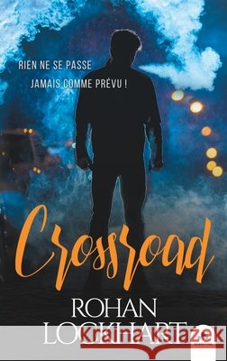 Crossroad - L'Int?grale Rohan Lockhart 9782375742235