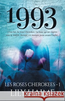 1993: Les roses Cherokees, T1 Lily Haime 9782375746066 MXM Bookmark