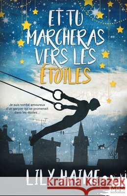 Et tu marcheras vers les ?toiles Lily Haime 9782375748527 MXM Bookmark