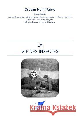 La Vie des Insectes Editions Saint Sebastien                 Jean-Henri Fabre 9782376643982