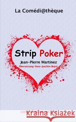 Strip Poker Jean-Pierre Martinez, Hans-Joachim Bopst 9782377054152 La Comediatheque