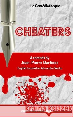 Cheaters Jean-Pierre Martinez, Alexandra Tomko 9782377055845 La Comediatheque