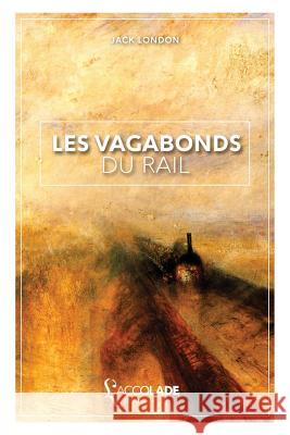 Les Vagabonds du Rail: édition bilingue anglais/français (+ lecture audio intégrée) London, Jack 9782378080068