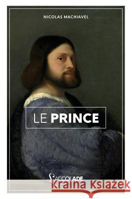 Le Prince: bilingue italien/français (+ lecture audio intégrée) Machiavel, Nicolas 9782378080198 L'Accolade Editions