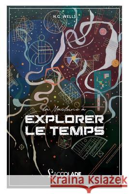 La Machine à explorer le temps: bilingue anglais/français (+ lecture audio intégrée) Wells, Herbert George 9782378080211 L'Accolade Editions