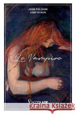 Le Vampire: édition bilingue anglais/français (+ lecture audio intégrée) Byron, George Gordon, 1788- 9782378080280 L'Accolade Editions