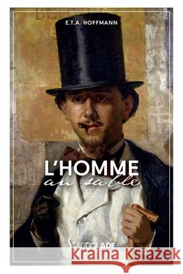 L'Homme au Sable: bilingue allemand/français (avec lecture audio intégrée en ligne) Ernst Theodor Amadeus Hoffmann 9782378080617 L'Accolade Editions