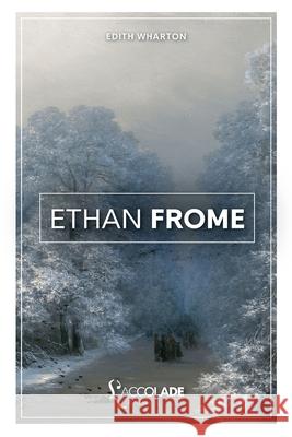 Ethan Frome: bilingue anglais/français (avec lecture audio intégrée en ligne) Edith Wharton 9782378080662 L'Accolade Editions