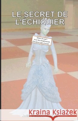 Le secret de l'échiquier Verbauwhede, Joël 9782378300135 Joel Verbauwhede