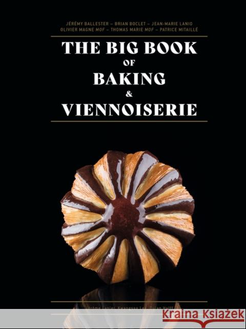 The Big Book of Baking & Viennoiserie Olivier Magne 9782379451010 Ducasse Edition