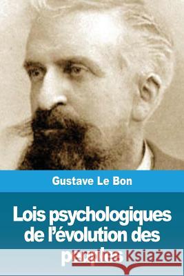 Lois psychologiques de l'évolution des peuples Le Bon, Gustave 9782379760020 Prodinnova