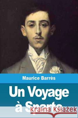 Un Voyage à Sparte Barrès, Maurice 9782379760297 Prodinnova