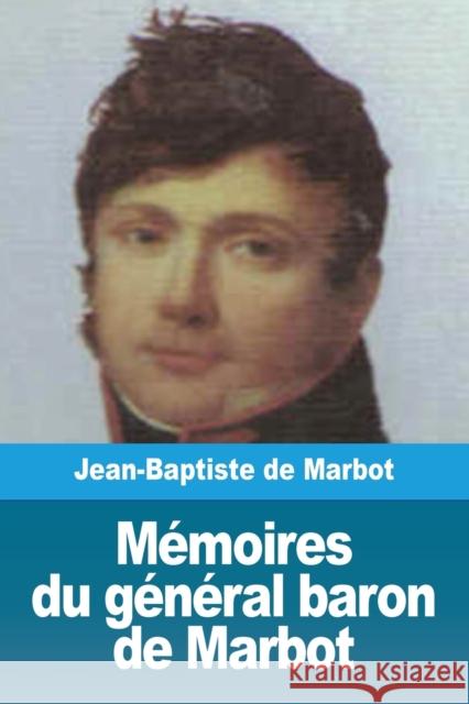 Mémoires du général baron de Marbot Marcellin de Marbot, Jean-Baptiste 9782379760365 Prodinnova