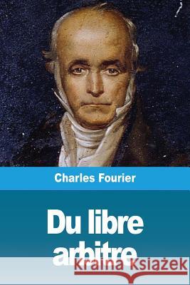 Du libre arbitre Fourier, Charles 9782379760525