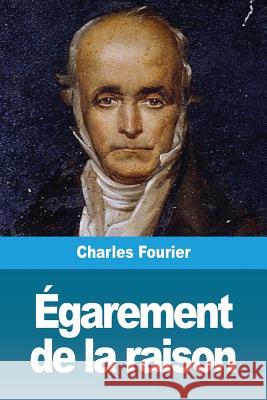 Égarement de la raison Fourier, Charles 9782379760563 Prodinnova