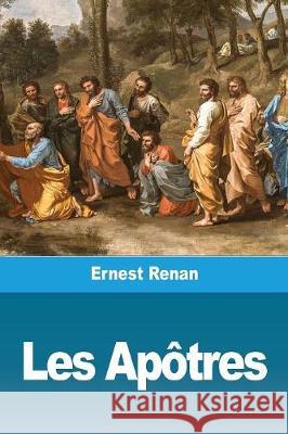 Les Apôtres Renan, Ernest 9782379760631 Prodinnova