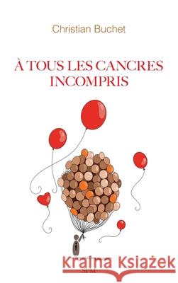 ? tous les cancres incompris Christian Buchet 9782379991028