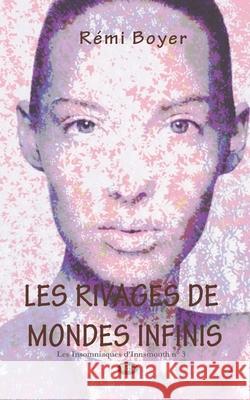 Les rivages de mondes infinis Remi Boyer Emmanuel Thibault Philippe Marlin 9782380140149 Les Editions de L'Oeil Du Sphinx