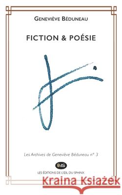 Fiction & Poésie Geneviève Béduneau, Philippe Marlin, Les Éditions de l'Oeil Du Sphinx 9782380140392