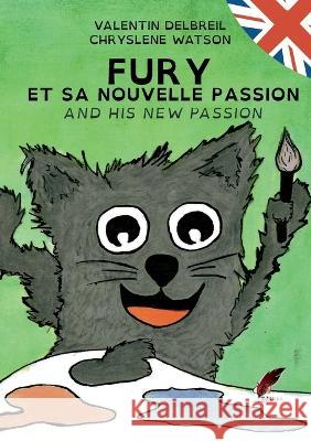 Fury et sa nouvelle passion / Fury and his new passion Valentin Delbreil Chrysl?ne Watson Rouge Noir Editions 9782382540718