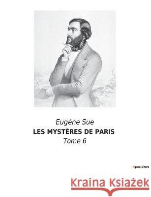 Les Mystères de Paris: Tome 6 Sue, Eugène 9782382740934 Culturea