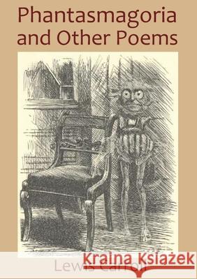 Phantasmagoria and Other Poems Lewis Carroll 9782382741474 Les Prairies Numeriques