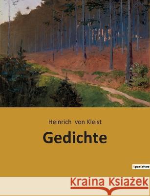 Gedichte Heinrich Von Kleist 9782382741962 Culturea