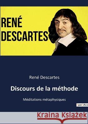 Discours de la méthode: Méditations métaphysiques Descartes, René 9782382742129 Culturea