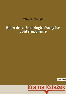 Bilan de la Sociologie française contemporaine Bouglé, Célestin 9782382743225 Culturea