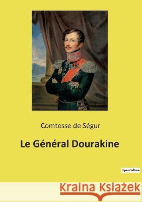 Le Général Dourakine Comtesse de Ségur 9782382744437 Culturea