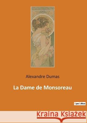 La Dame de Monsoreau Alexandre Dumas   9782382744499 Culturea