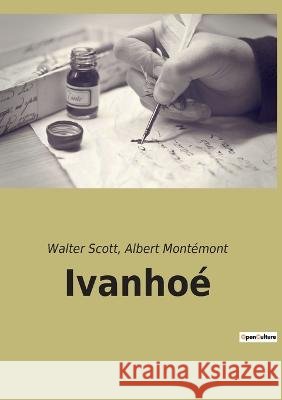 Ivanhoé Scott, Walter 9782382744628 Culturea