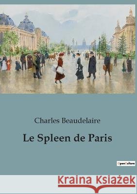 Le Spleen de Paris Charles Beaudelaire 9782382744840