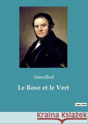 Le Rose et le Vert Stendhal 9782382744895