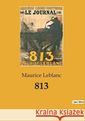 813: une aventure d'Arsène Lupin Maurice LeBlanc 9782382745250 Culturea