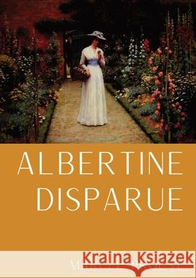 Albertine disparue: le sixième tome de A la recherche du temps perdu de Marcel Proust Marcel Proust 9782382745687 Les Prairies Numeriques