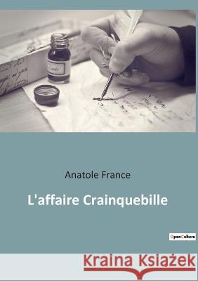 L\'affaire Crainquebille Anatole France 9782382745823 Culturea