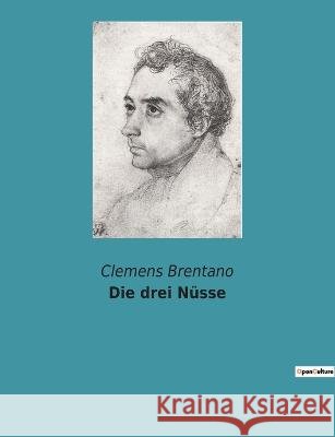 Die drei Nüsse Clemens Brentano 9782382745984 Culturea