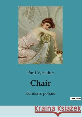 Chair: Dernières poésies Paul Verlaine 9782382746042 Culturea
