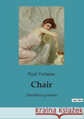 Chair: Dernières poésies Paul Verlaine 9782382746042 Culturea