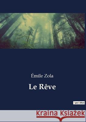 Le Rêve Zola, Émile 9782382746363