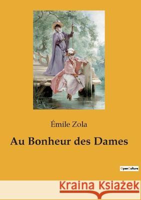 Au Bonheur des Dames Emile Zola   9782382746523 Culturea