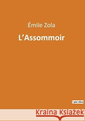 L\'Assommoir ?mile Zola 9782382746967 Culturea